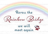 Dog Sympathy Card - Across the Rainbow Bridge...