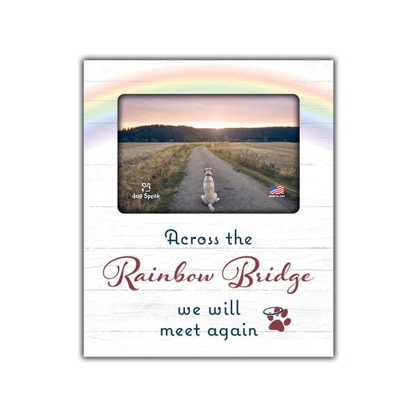 Sympathy Frame - "Across the Rainbow Bridge we will meet again"