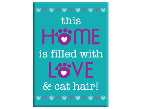 Rectangle Button Magnet - This home is filled with Love (and cat hair!)