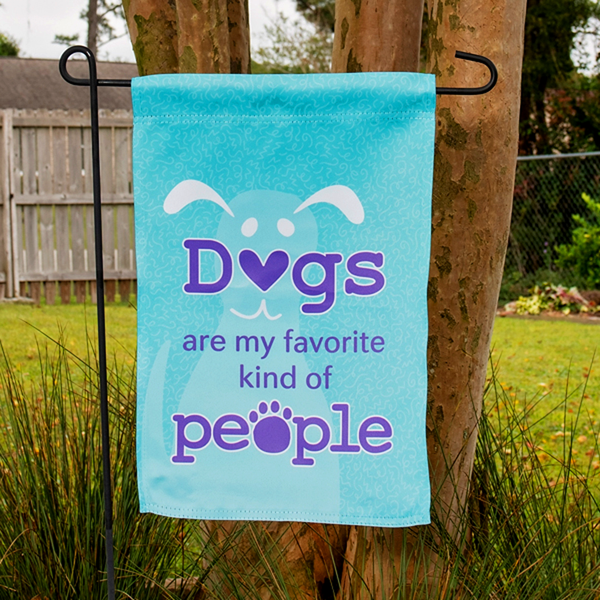 Garden Flag - Dogs are my favorite kind of people